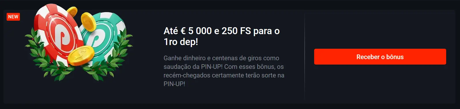 Até € 5,000 e 250 FS para o primeiro depósito