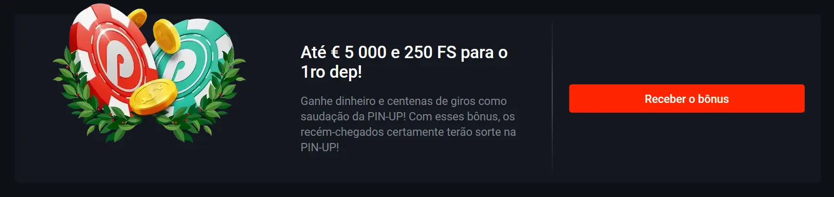 Até €5000 e 250 FS para o primeiro depósito - Pin Up